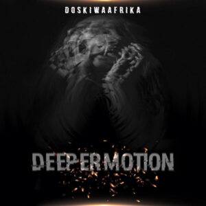 DoskiWaAfrika- Deeper Motion EP