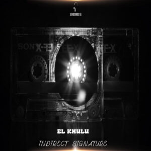 El Khulu - Indirect Signature EP
