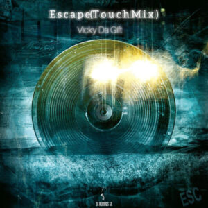Vicky Da Gift - Escape (Touch Mix)