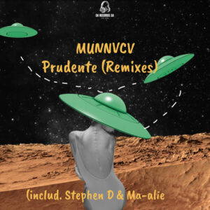MUNNVCV – Prudente (Remixes) (incl. Stephen D & Ma-alie)