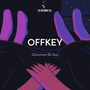 Clevermore De Soul - OFFKEY