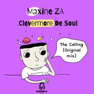 BusyExplore, Clevermore De Soul, Maxine ZA, Cyatt RSA & Sibusiso Ketile - The Calling