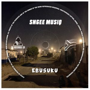 SNGee Musiq - ebusuku